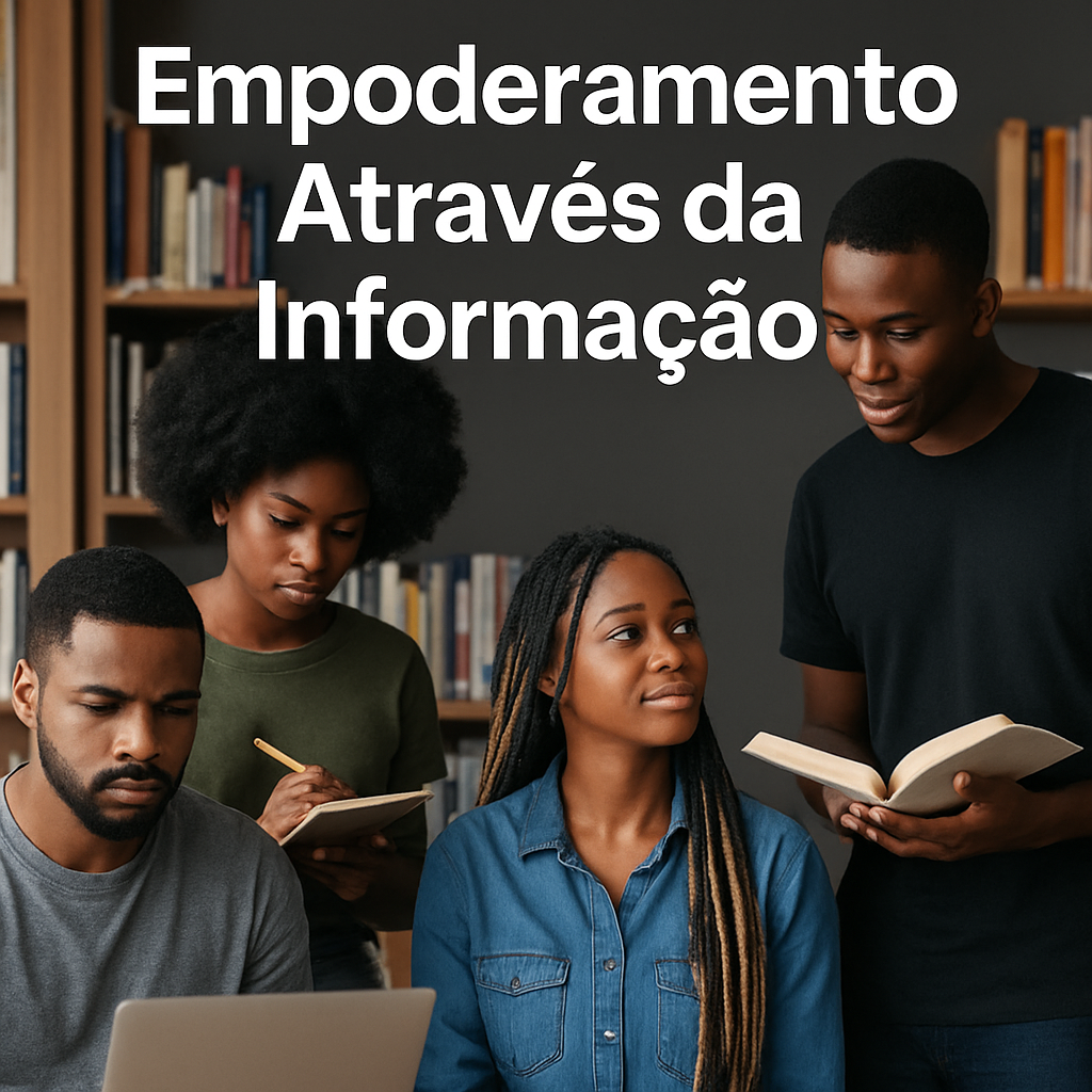📚 Empoderamento Através da Informação: O Conhecimento Que Liberta