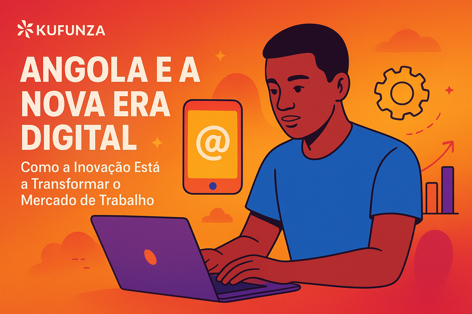 🚀 Angola e a Nova Era Digital: Como a Inovação Está a Transformar o Mercado de Trabalho